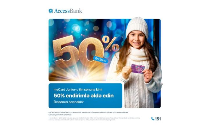 AccessBank-dan Yeni il münasibəti ilə myCard Junior kartlarına 50% endirim