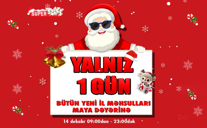 Yeni il məhsulları yalnız 1 gün MAYA DƏYƏRİNƏ!
