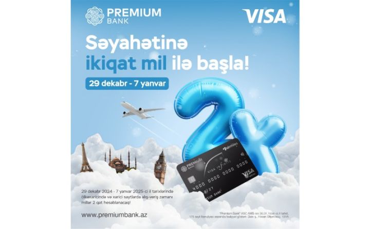 "Premium Bank Visa Airmiles" ilə ölkəxarici ödənişlərdə 2 qat millər!
