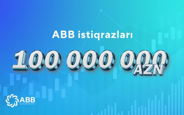 ABB istiqrazları tam həcmdə yerləşdirildi!