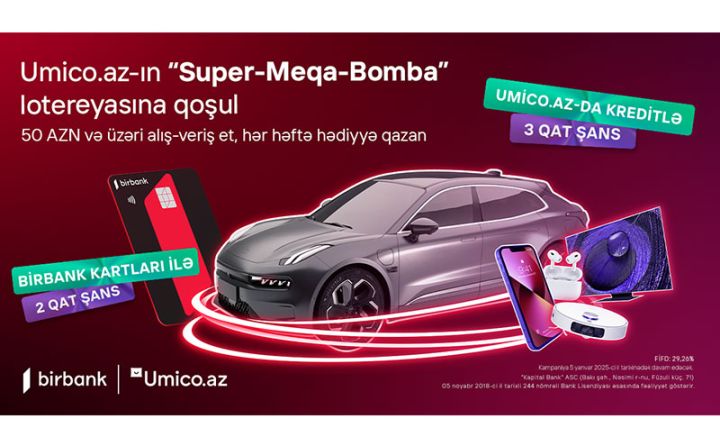 Birbank və Umico.az-dan “Super-meqa-bomba” lotereya