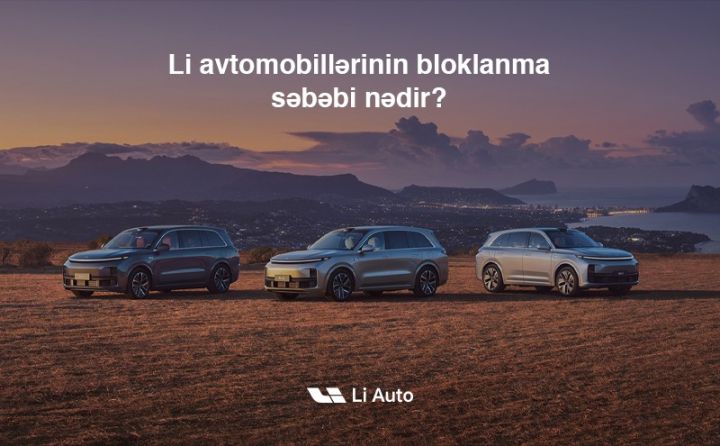 Li Auto - nun qlobal rəhbərliyindən sərt qərar – Rəsmi olmayan avtomobillər tamamilə bloklanacaq, bütün funksiyalar dayandırılacaq!