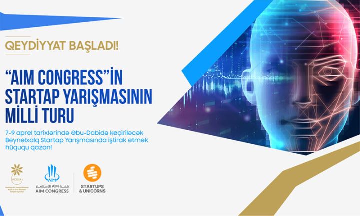"AIM Congress"in Startap Yarışmasının Milli Turuna qeydiyyat başladı!