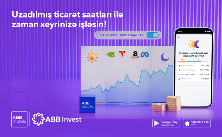 ABB mobile ilə artıq gecə-gündüz sərbəst investisiya imkanı!